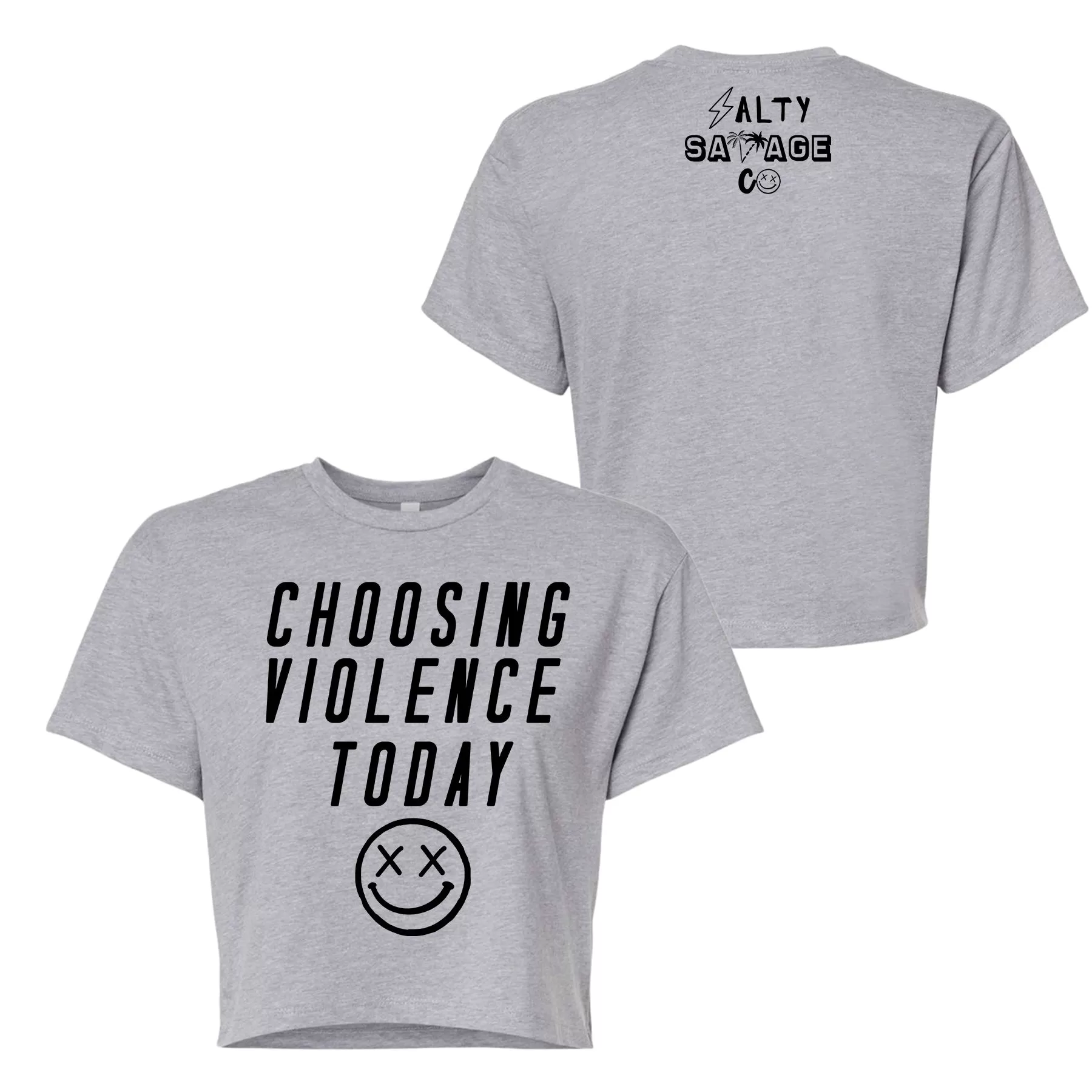 Salty Savage Ladies "CHOOSING VIOLENCE TODAY" Performance Crop Tee