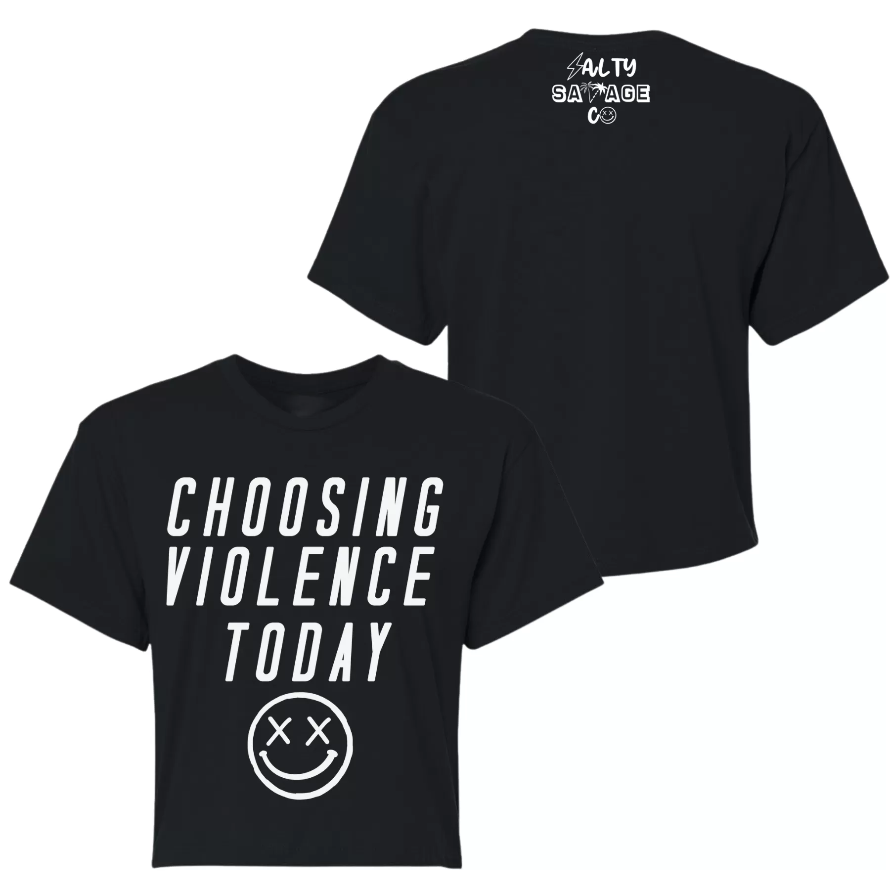 Salty Savage Ladies "CHOOSING VIOLENCE TODAY" Performance Crop Tee