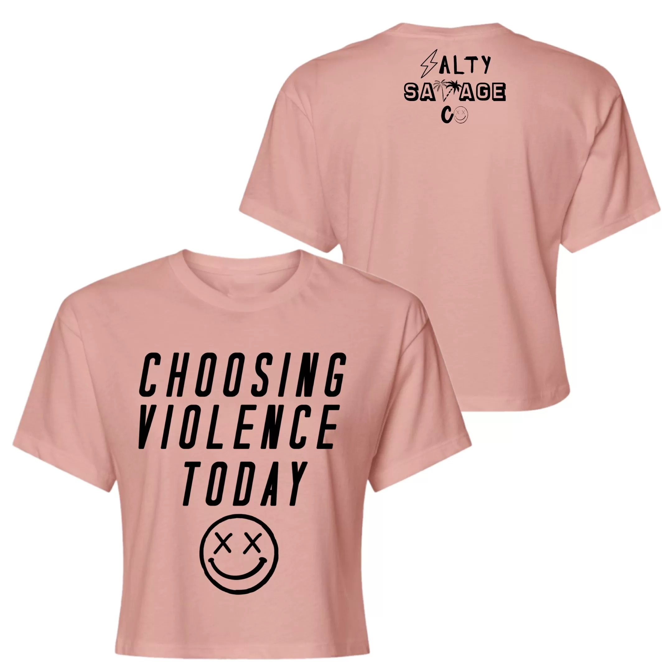 Salty Savage Ladies "CHOOSING VIOLENCE TODAY" Performance Crop Tee