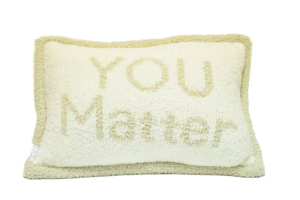 You Matter Pillow