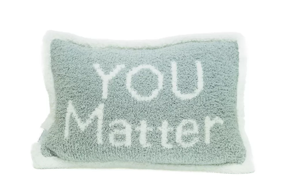 You Matter Pillow